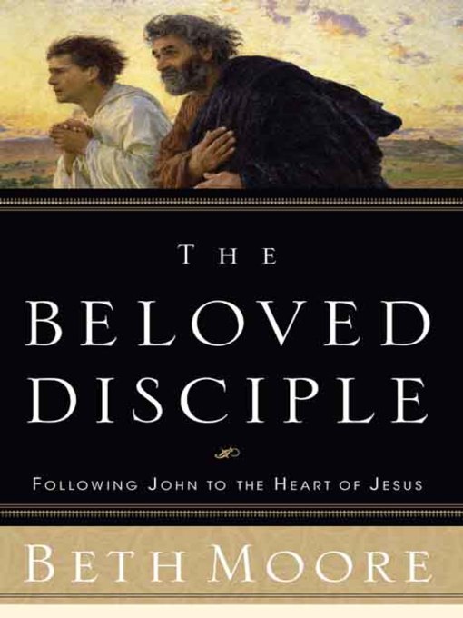 Title details for The Beloved Disciple by Beth Moore - Available
